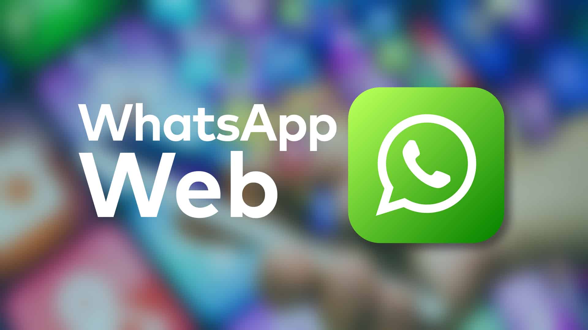 WhatsApp Web Nedir? WhatsApp Web Giriş