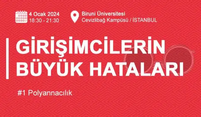 Girişimcilerin Büyük Hataları Etkinliği 4 Ocak’ta
