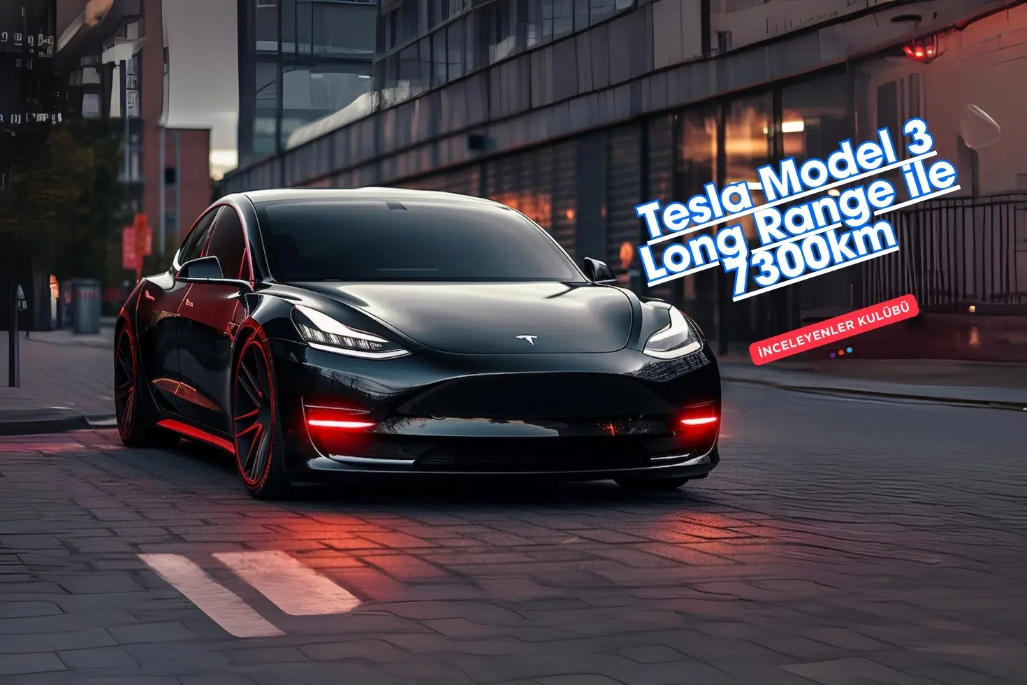 Tesla Model 3 Long Range ile 7300km