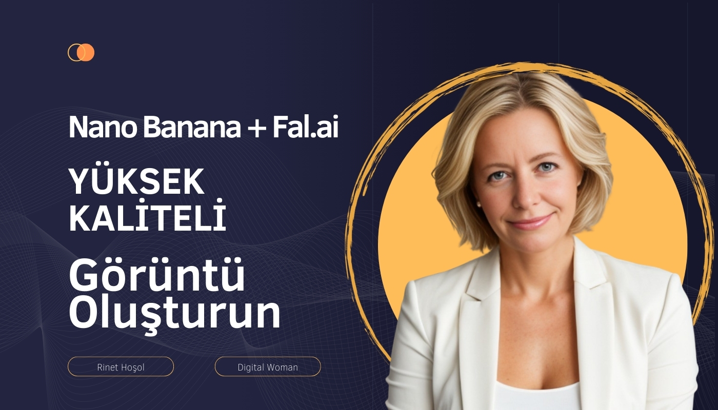 Nano Banana ve Fal.ai İşbirliği İle Ucuz ve Yüksek Kaliteli Görsel Oluşturun!